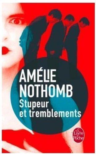 Amélie Nothomb, Amélie Nothomb: Stupeur et tremblement (Paperback, French language, 2001, Le Livre de poche)