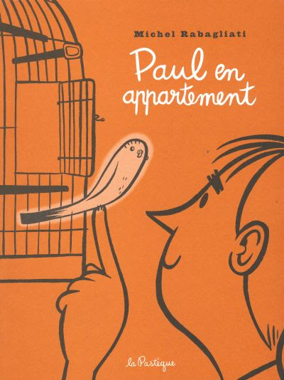 Michel Rabagliati: Paul en appartement (La Pastèque)