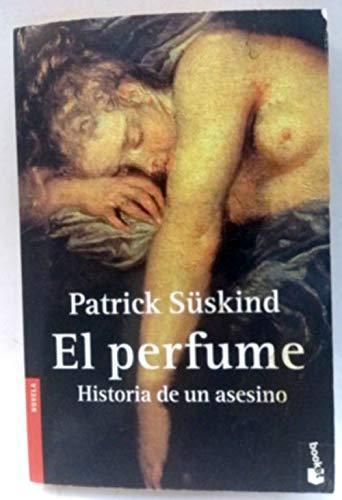 Patrick Süskind: El Perfume. Historia de un asesino (Spanish language)