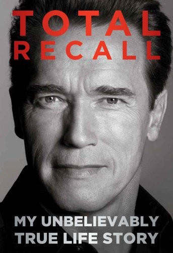 Arnold Schwarzenegger: Total Recall (Paperback, Simon Schuster Books for Young Readers)