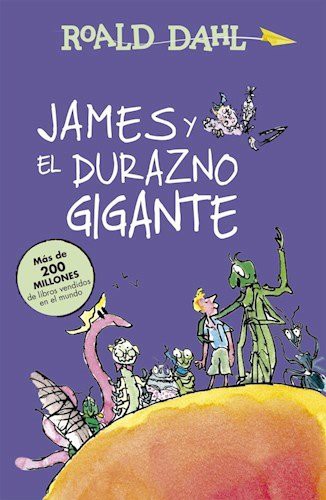 Roald Dahl: JAMES Y EL DURAZNO GIGANTE (Paperback, ALFAGUARA I.)