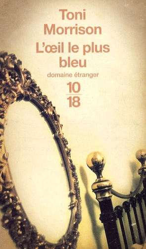 Toni Morrison: L'oeil le plus bleu (Paperback, French language, 2008, 10/18)