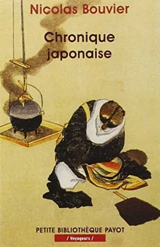 Nicolas Bouvier: Chronique japonaise (Paperback, French language, Payot)