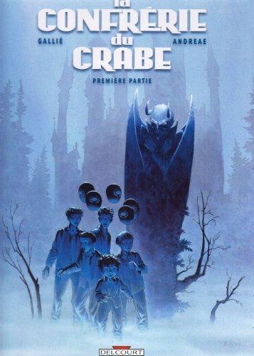 Mathieu Gallié, Jean-Baptiste Andreae: La Confrérie du Crabe, Tome 1 (French language, 2007)