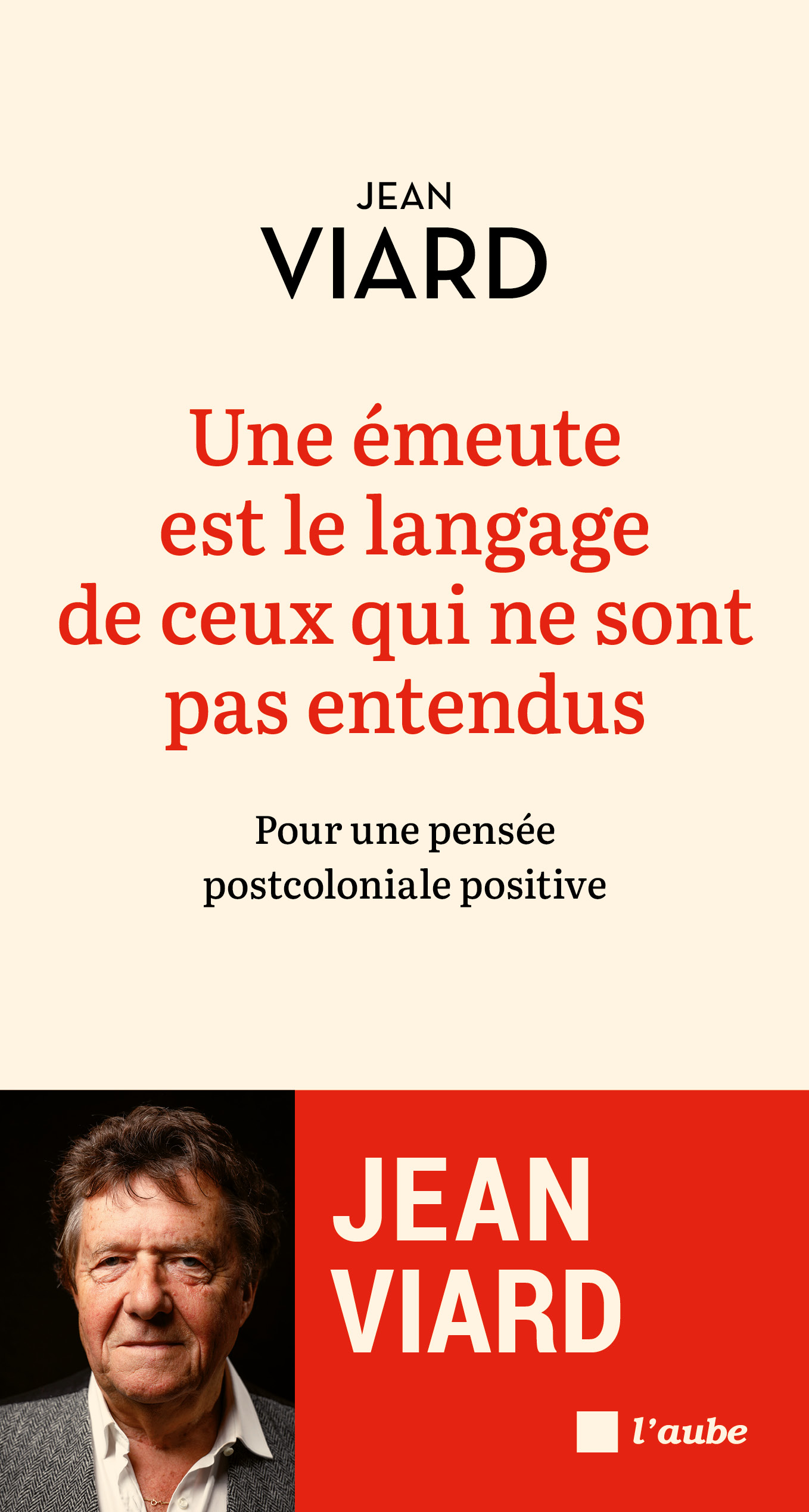 Jean Viard: Une émeute est le langage de ceux qui ne sont pas entendus (EBook, Français language, L'aube Eds De)