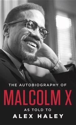 Walter Dean Myers, Alex Haley: The autobiography of Malcolm X (1990, Ballantine Books)