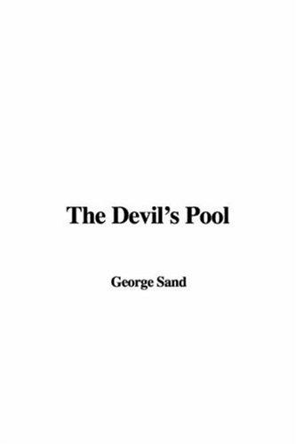 George Sand: The Devil's Pool (Hardcover, IndyPublish.com)