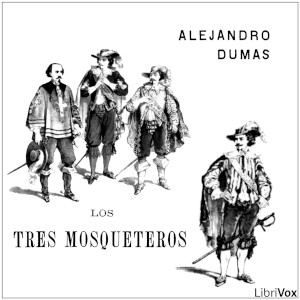 Alexandre Dumas: Les trois mousquetaires (Spanish language, 2019, LibriVox)