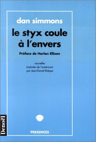 Dan Simmons: Le Styx coule à l'envers (Paperback, French language, Denoël)