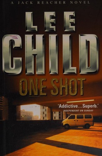 Lee Child: One Shot (2005, Bantam Press)