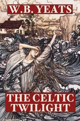 William Butler Yeats: The Celtic Twilight (Hardcover, Wildside Press)