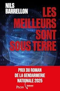 Nils Barrellon: Les Meilleurs sont sous terre (français language, Plon)