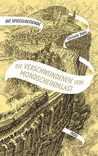 Christelle Dabos: Die Spiegelreisende Band 2 - Die Verschwundenen vom Mondscheinpalast (German language)