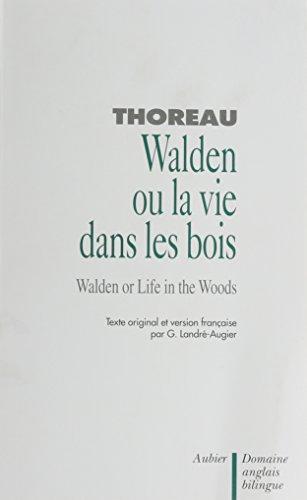 Henry David Thoreau: Walden ou la vie dans les bois (French language, 1992, Aubier)