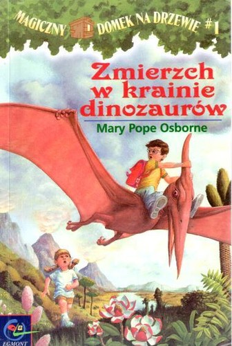 Mary Pope Osborne, Sal Murdocca, Macarena Salas, Jenny Laird, Kelly Matthews, Nichole Matthews: Zmierzch w krainie dinozaurów (Paperback, Polish language, 2003, Egmont)