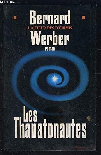 Bernard Werber: Les thanatonautes (French language, 1994)