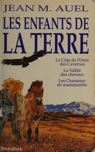 Jean M. Auel: Les Enfants de la terre - Tome 1-3 (Paperback, French language, 1991, Presses de La cité)