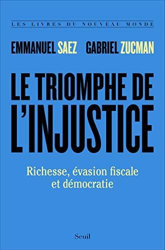 Gabriel Zucman, Emmanuel Saez: Le triomphe de l'injustice (French language, 2020, Éditions du Seuil)