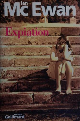 Ian McEwan: Expiation (French language, 2003, Éditions Gallimard)