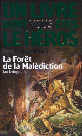 Ian Livingstone: La forêt de la malédiction (Paperback, french language, 2003, Gallimard-Jeunesse)