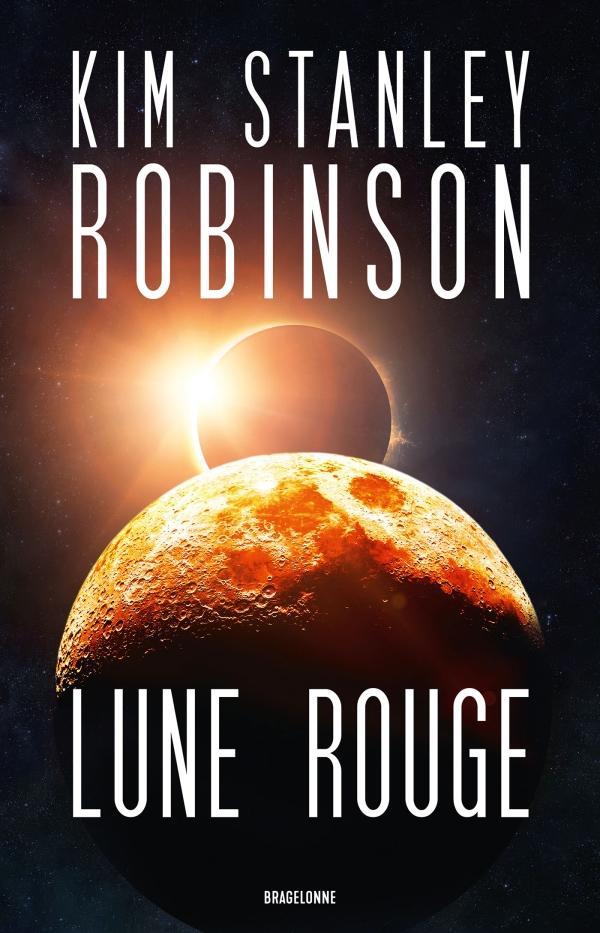 Kim Stanley Robinson: Lune rouge (French language, 2022, Bragelonne)