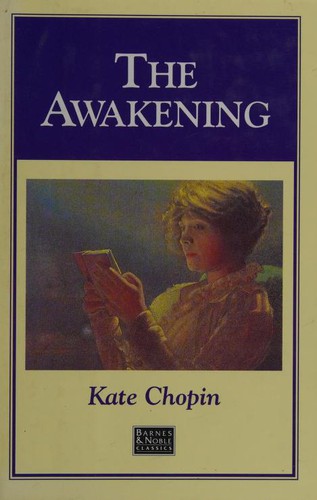 Kate Chopin: The Awakening (Hardcover, 1995, Barnes & Noble Books, Barnes & Noble)