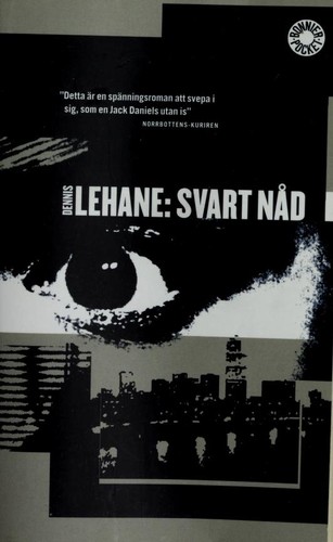 Dennis Lehane: Svart nåd (Swedish language, 2005, Bonnier)