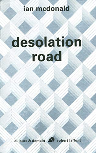 Ian Mcdonald, Bernard Sigaud: Desolation Road (Paperback, français language, 2011, ROBERT LAFFONT)