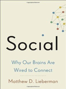 Matthew D. Lieberman: Social (Hardcover, 2013, Crown Publishers, Crown)