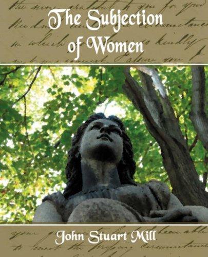 John Stuart Mill: The Subjection of Women (Paperback, Book Jungle)