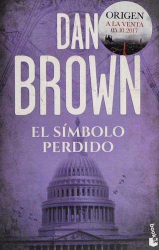 Dan Brown, Claudia Conde Fisas, Aleix Montoto Llagostera, Mª José Díez: El símbolo perdido (Paperback, Spanish language, 2017, Planeta)