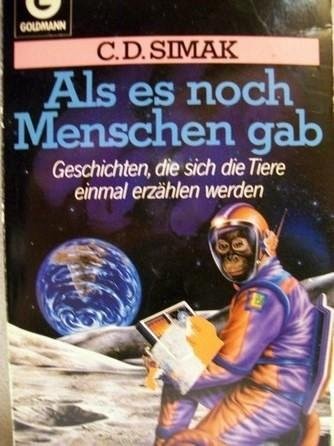 Clifford D. Simak: Als es noch Menschen gab - SF-Roman - bk873 (Paperback, Goldmann Verlag)