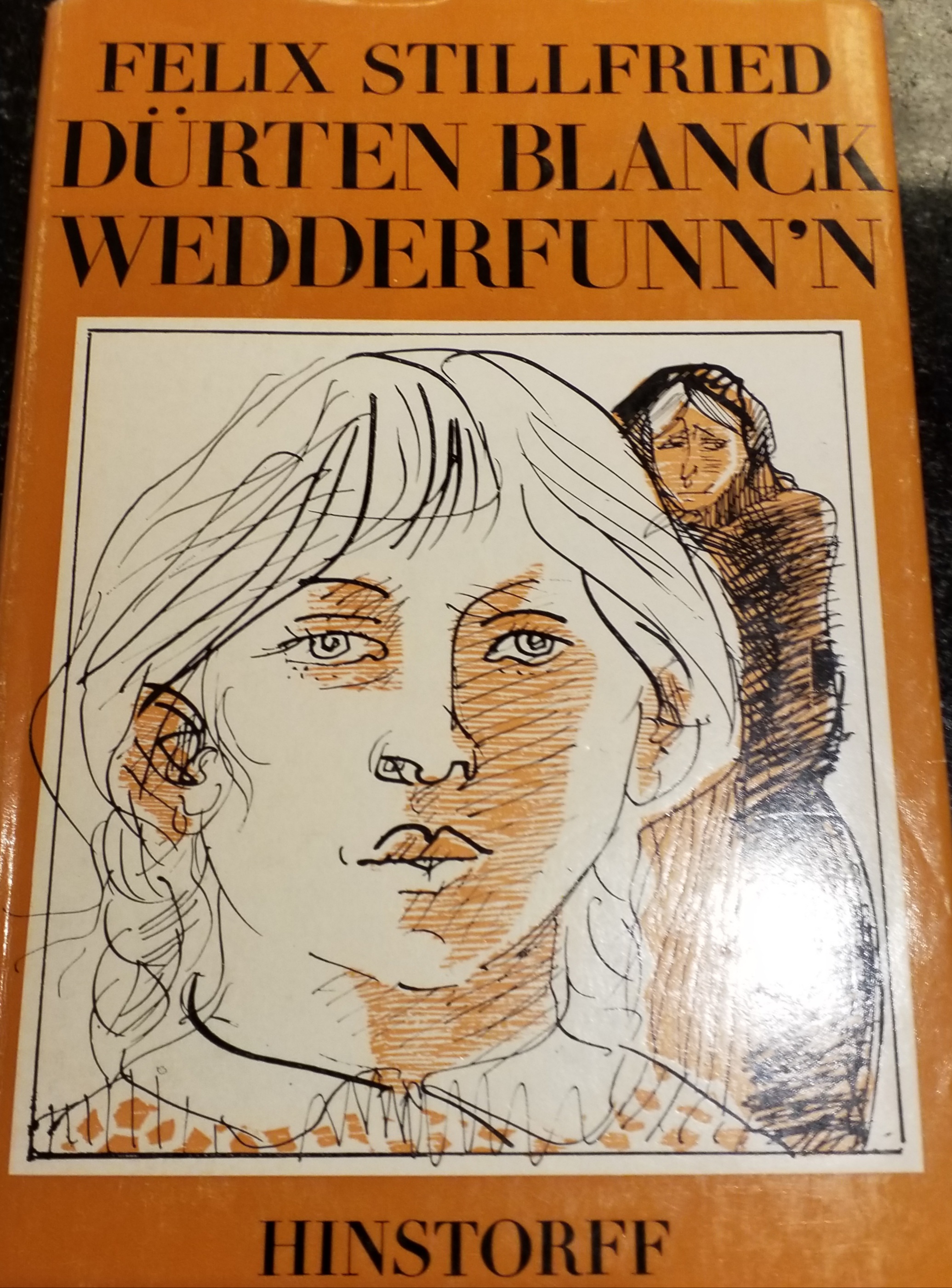 Felix Stillfried: Dürten Blanck Wedderfunn'n (German language, 1979, Hinstorff)