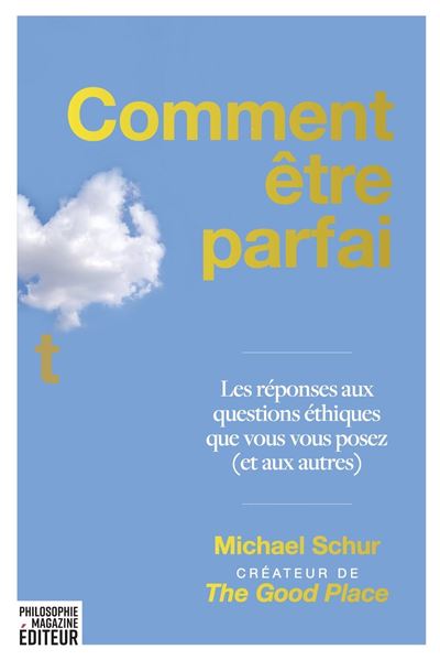 Michael Schur: Comment être parfait (French language, 2022, Philosophie Magazine)