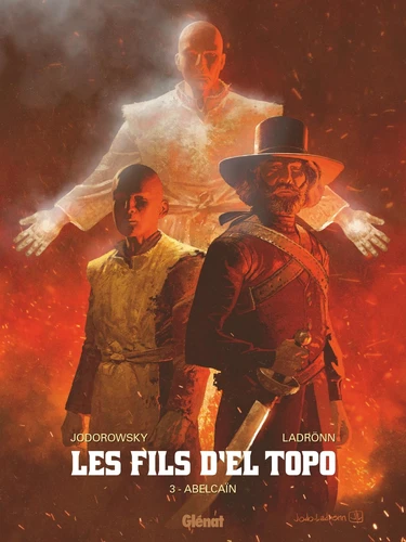 Alejandro Jodorowsky, José Ladrönn: Les fils d'El Topo 3 (French language, Glénat)