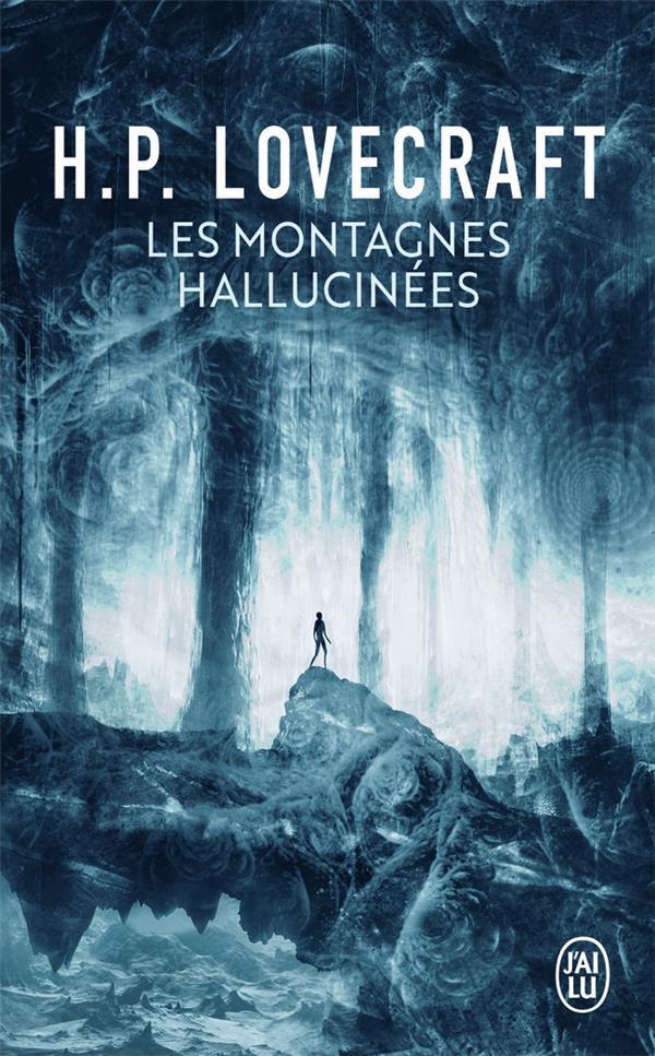 H. P. Lovecraft: Les montagnes hallucinées (Paperback, Français language, 2022, J'ai lu)