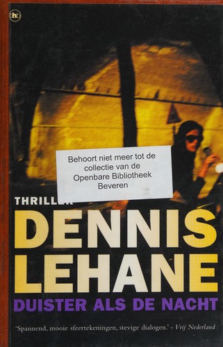 Dennis Lehane: Duister als de nacht (Dutch language, 2003, The House of Books)