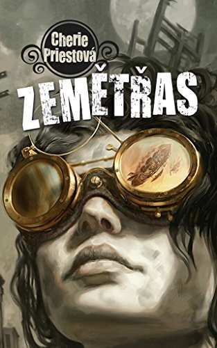 Cherie Priest: Zemětřas (Paperback, Czech language, 2011, Triton)