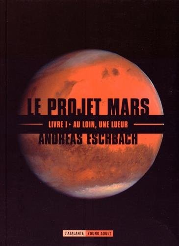 Andreas Eschbach, Claire Duval: Au loin, une lueur (Paperback, French language, L'Atalante)