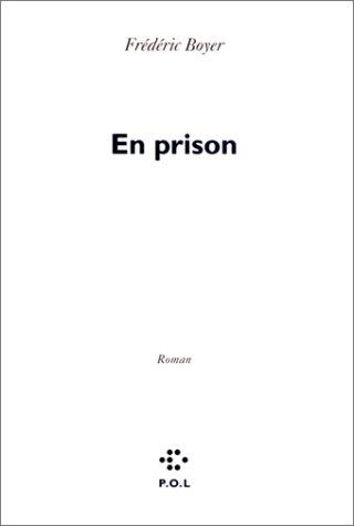 Frédéric Boyer: En prison (français language, 1992, P.O.L.)