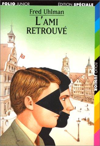 Fred Uhlman: L'Ami retrouvé (Paperback, 1999, Gallimard)