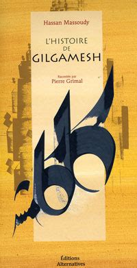 Hassan Massoudy: L'histoire de Gilgamesh (Paperback, French language, 2004, Le Grand livre du mois)