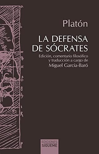 Πλάτων, Miguel García-Baró: La defensa de Socrates (Paperback, Ediciones Sígueme, S. A.)