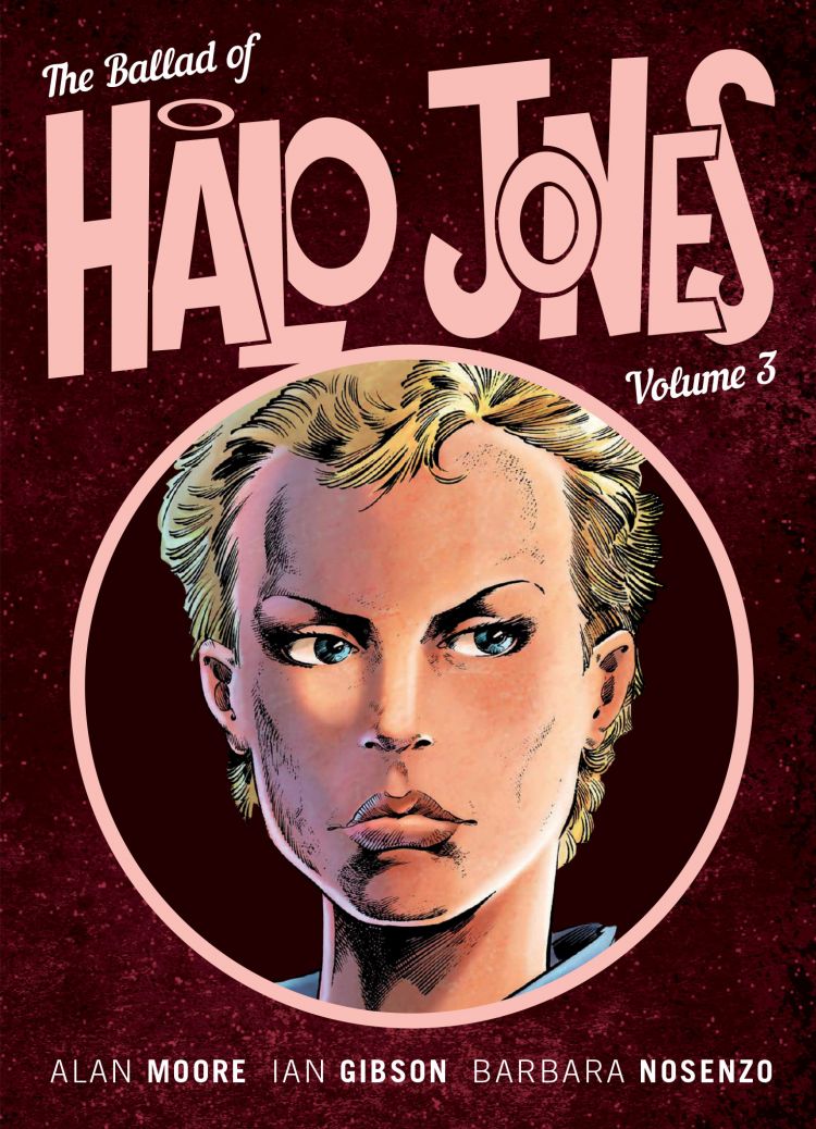 Ian Gibson, Alan Moore: The Ballad of Halo Jones, Volume 3 (EBook, 2018, Rebellion)