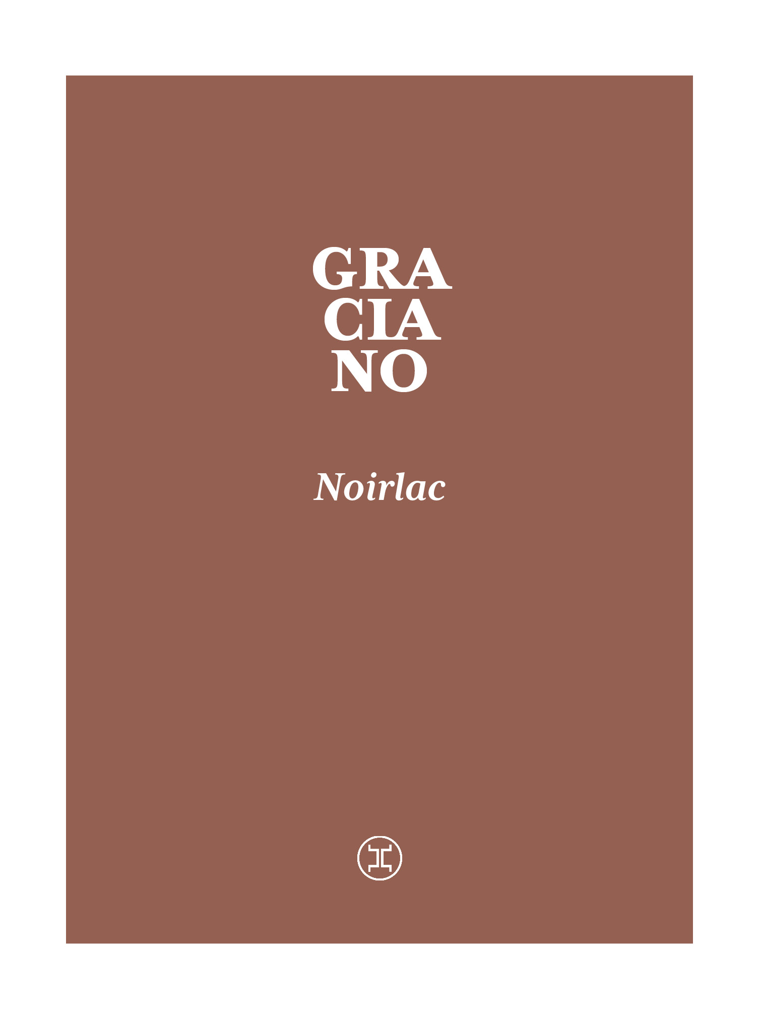 Marc Graciano: Noirlac (Français language, le tripode)