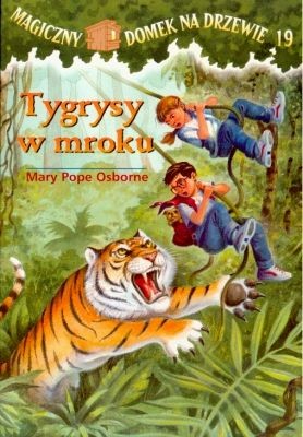 Mary Pope Osborne, Sal Murdocca, Marcela Brovelli: Tygrysy w mroku (Paperback, Polish language, 2005, Egmont)