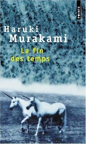 Haruki Murakami, Corinne Atlan: La Fin des temps (French language, 2001, Seuil)