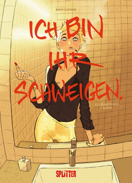 Jordi Lafebre, Hanna Reininger: Ich bin ihr Schweigen (Hardcover, deutsch language, Splitter)