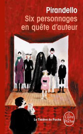 Luigi Pirandello: Six personnages en quête d'auteur (French language, 1995, Librairie générale française)