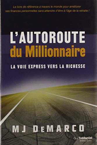 MJ Demarco: L'autoroute du millionnaire (Paperback, 2018, CONTRE DIRES)